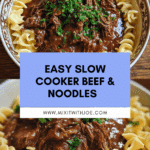 Slow Cooker Beef & Noodles Recipe