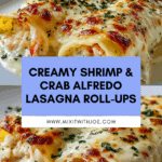Shrimp & Crab Alfredo Lasagna Roll-Ups You’ll Crave Recipe