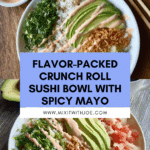 Crunch Roll Sushi Bowl Recipe