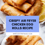Air Fryer Copycat Panda Express Chicken Egg Rolls Recipe