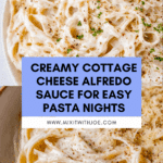 Cottage Cheese Alfredo Recipe