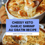 Keto Garlic Shrimp Au Gratin