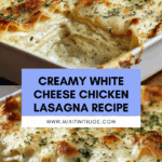 White Cheese Chicken Lasagna Recipe