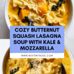 Butternut Squash Lasagna Soup with Kale & Mozzarella Recipe