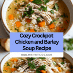 Crockpot Chicken and Barley Soup Recipe
