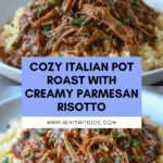 Italian Pot Roast & Parmesan Risotto Recipe