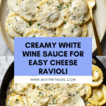 White Wine Cream Sauce for Ravioli Recipe