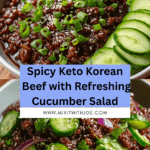 Spicy Keto Korean Beef with Cucumber Salad is Delightful Recipe