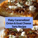 Irresistible Caramelized Onion and Goat Cheese Tarts Recipe