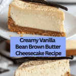 Vanilla Bean Brown Butter Cheesecake Recipe