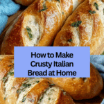 Crusty Italian Bread Recipe